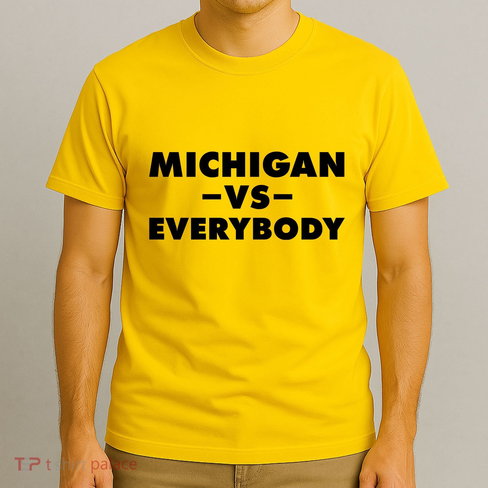Michigan Versus Everybody T-Shirt