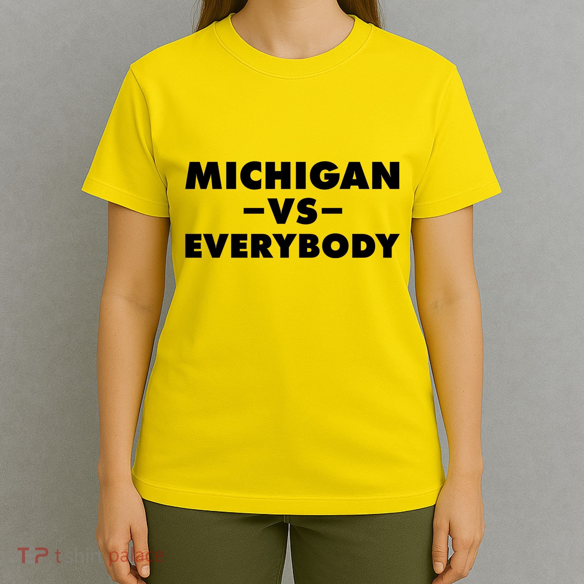 Michigan Versus Everybody T-Shirt
