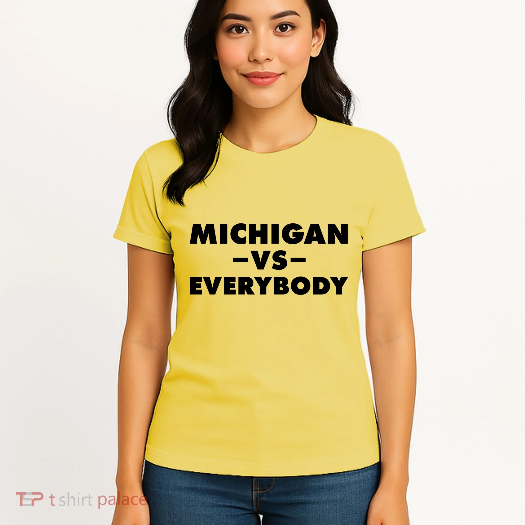 Michigan Versus Everybody Women's T-Shirt