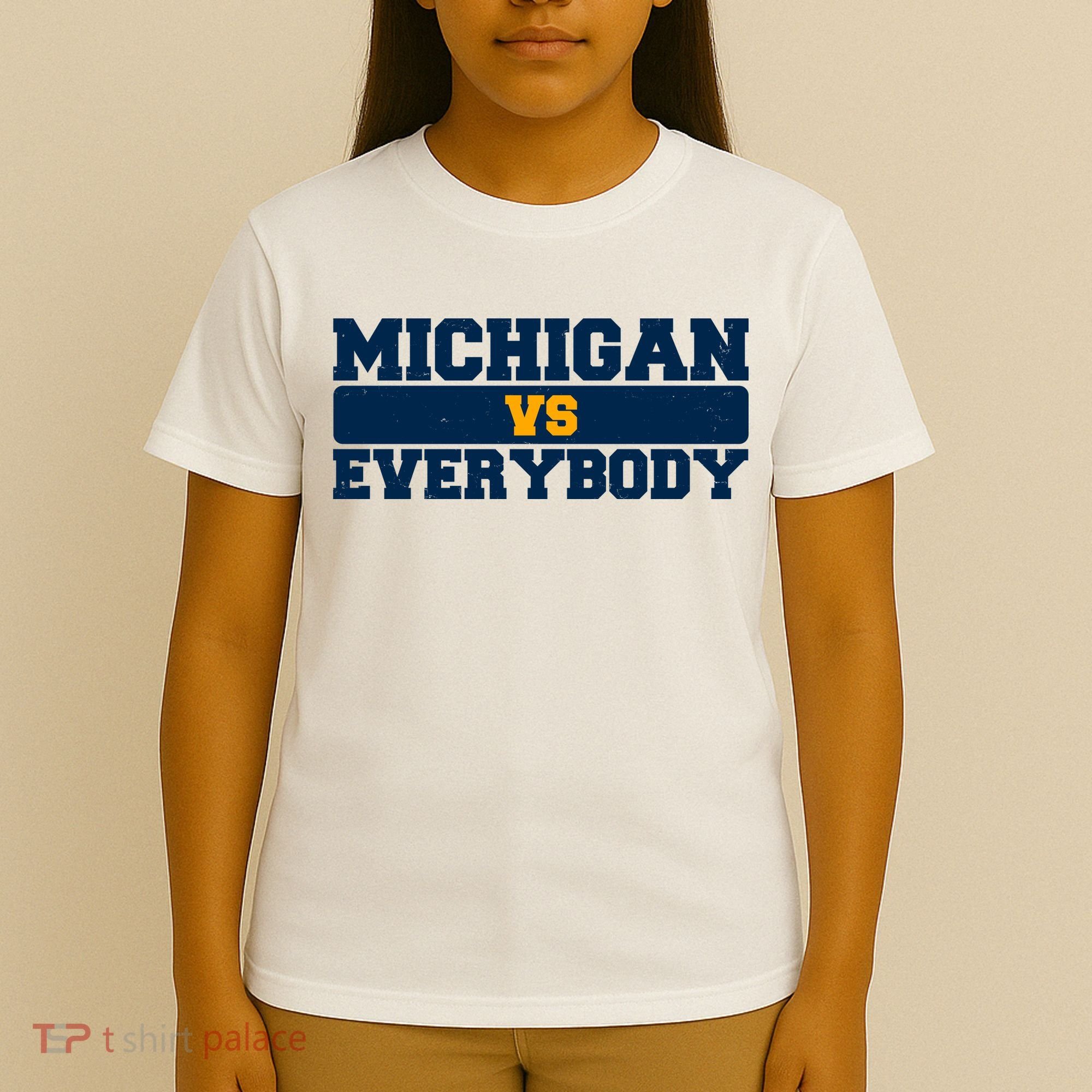 Michigan Versus Everybody Football Sports Fan T-Shirt