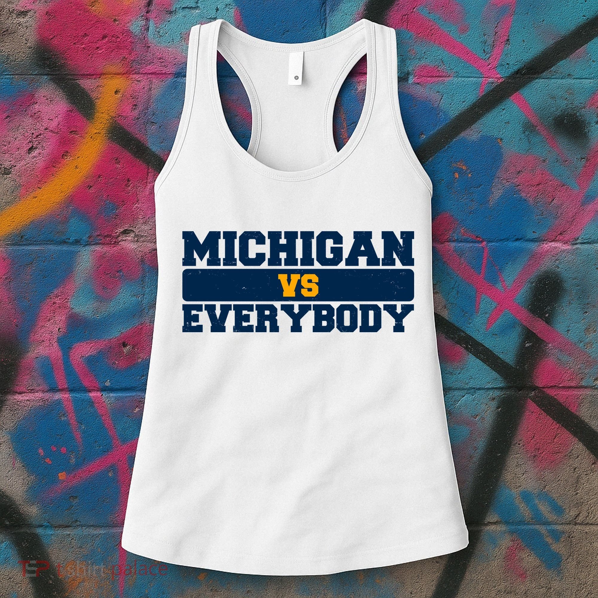 Michigan Versus Everybody Football Sports Fan Women's Tank Top