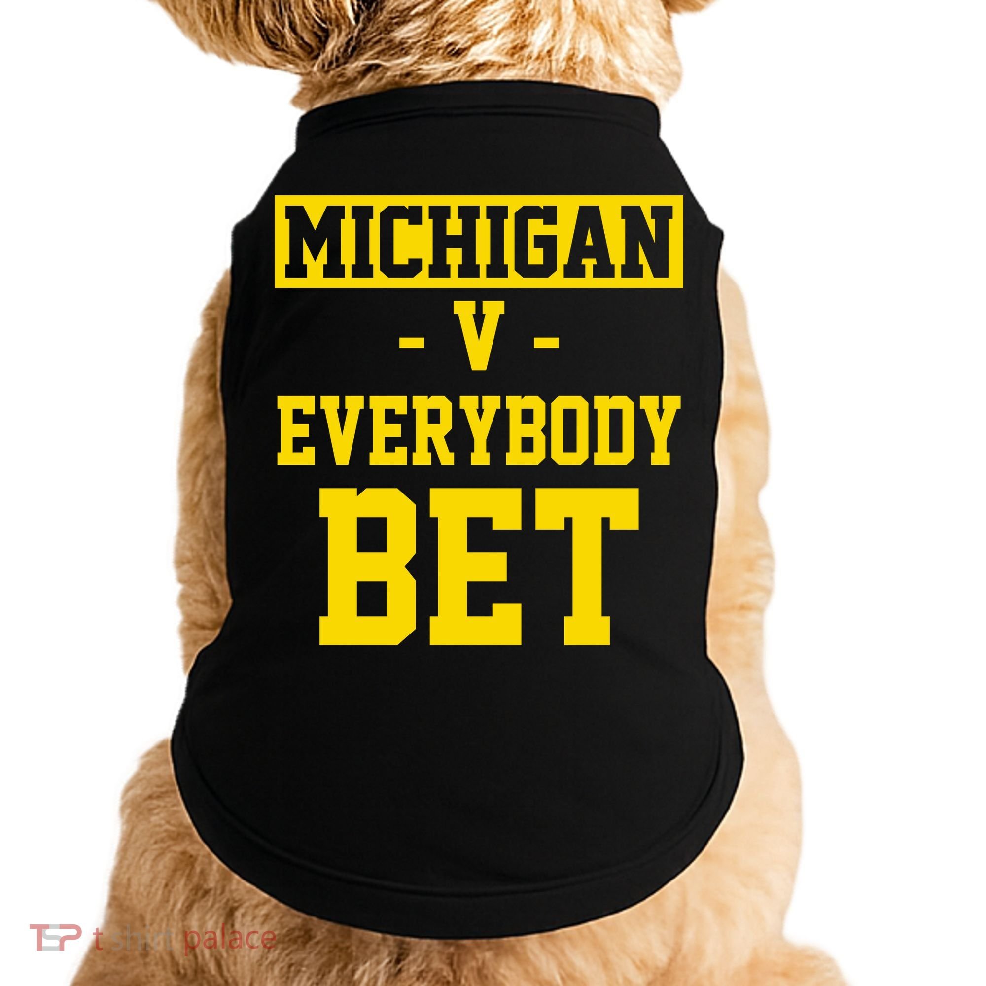 Michigan V Everybody Bet Doggie Tank