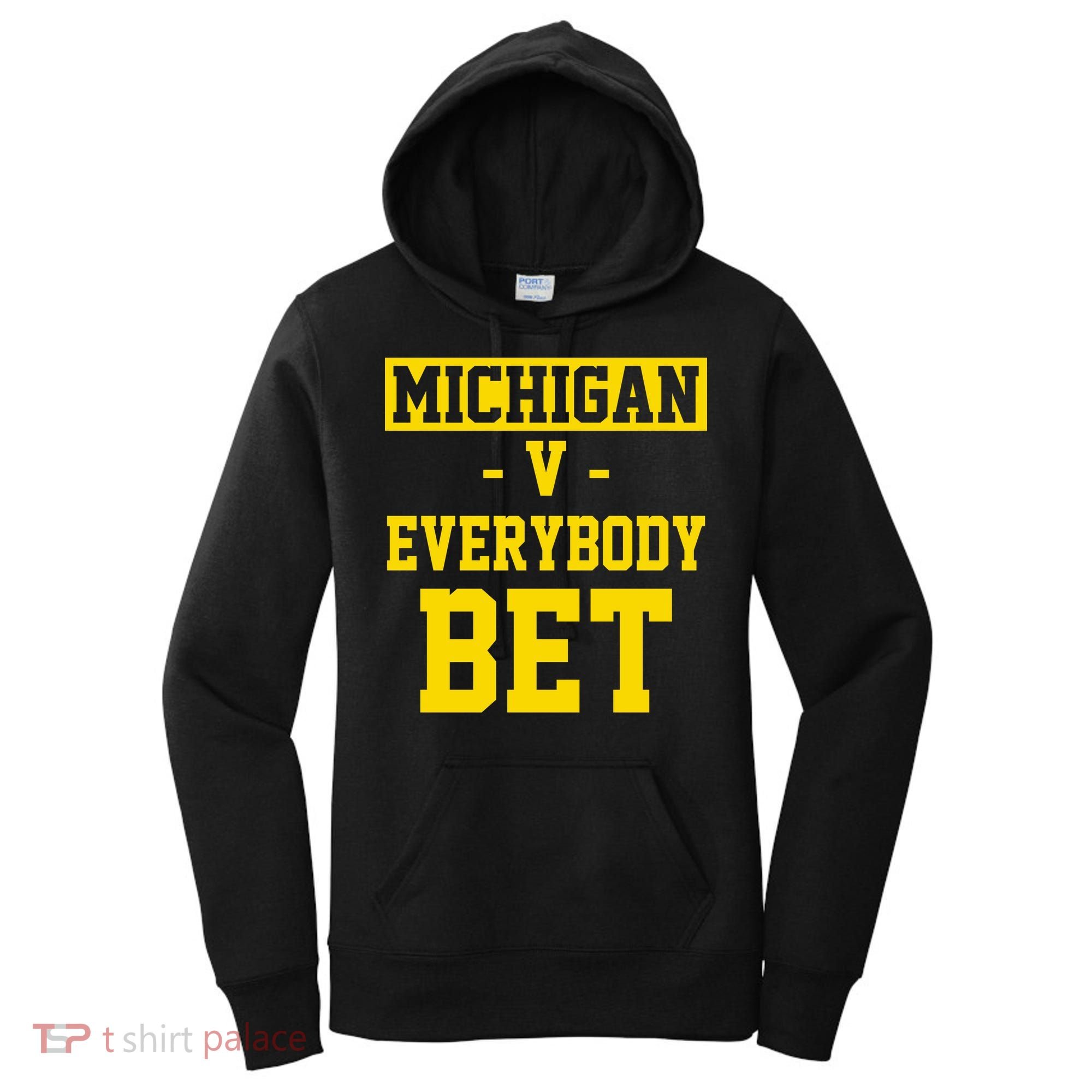 Michigan V Everybody Bet Women's Hoodie