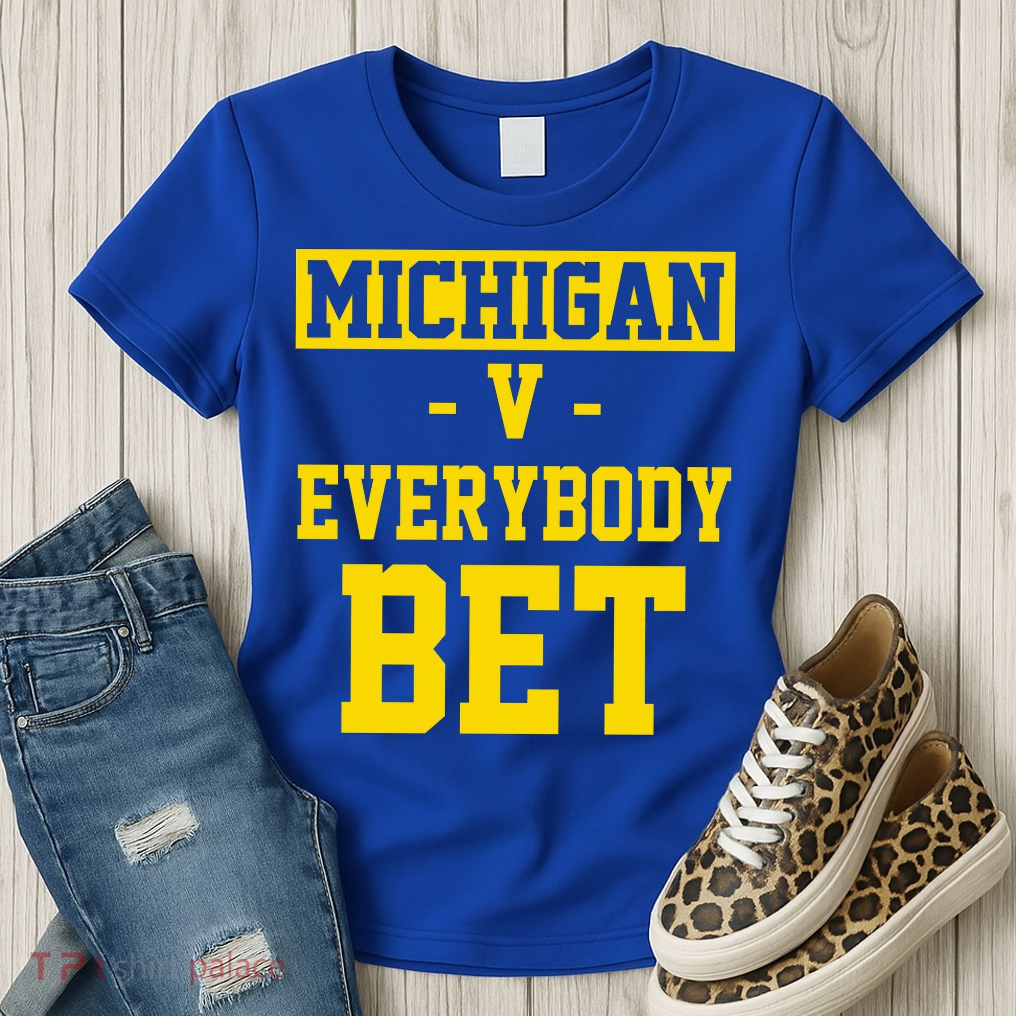Michigan V Everybody Bet Women's T-Shirt