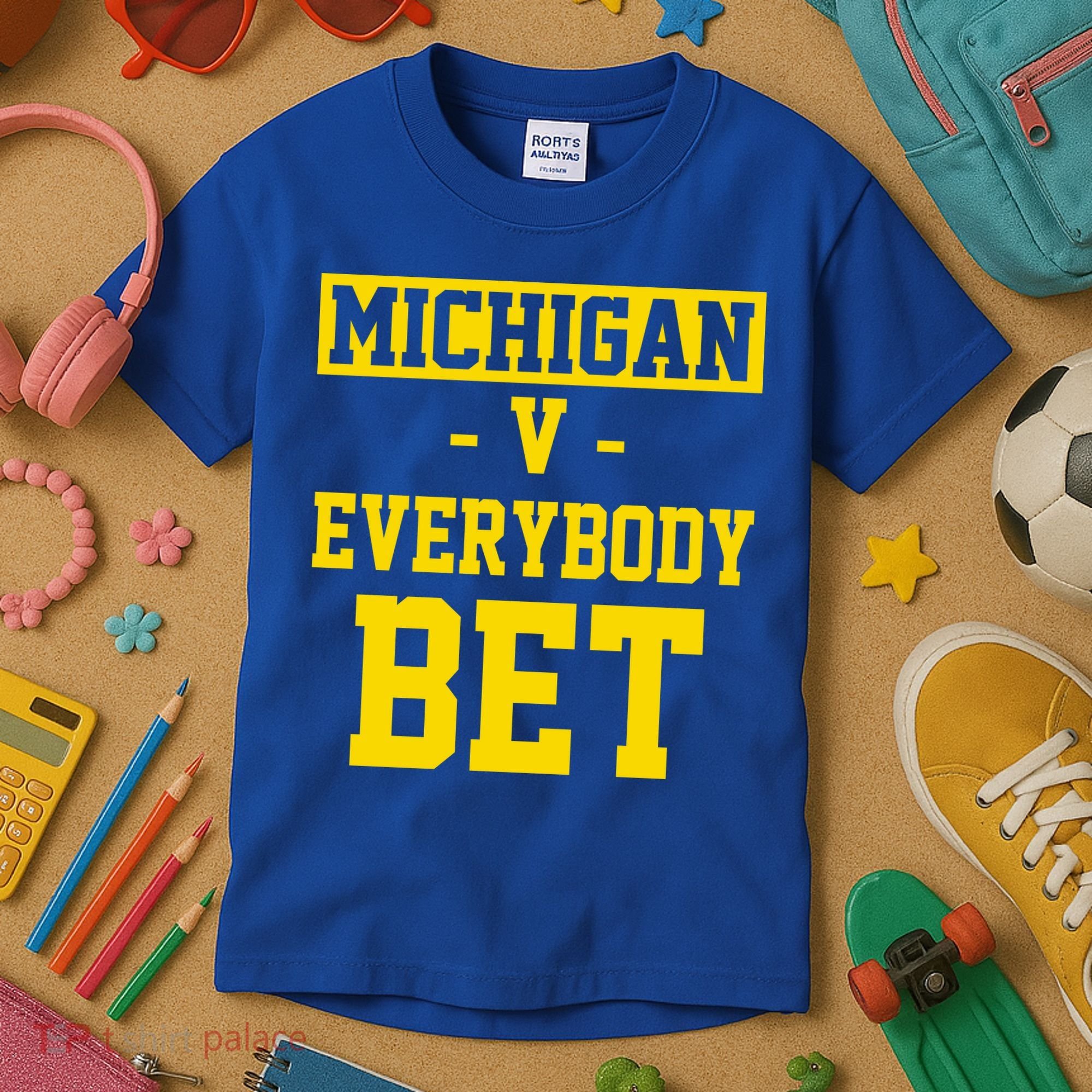 Michigan V Everybody Bet Kids T-Shirt