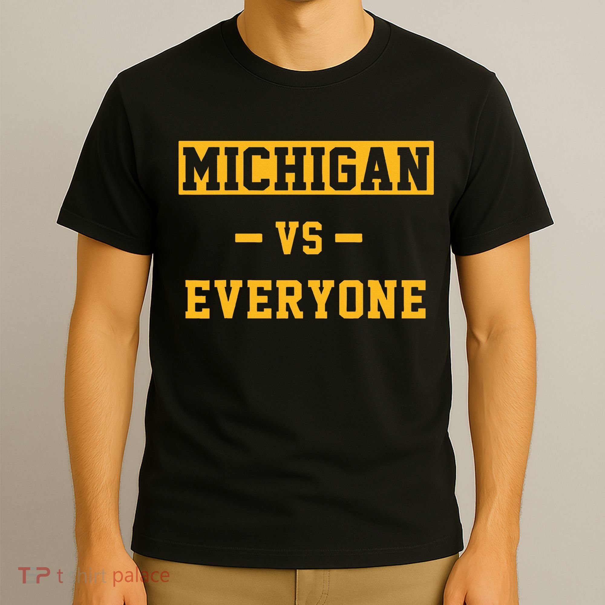Michigan vs Everything Everyone  T-Shirt