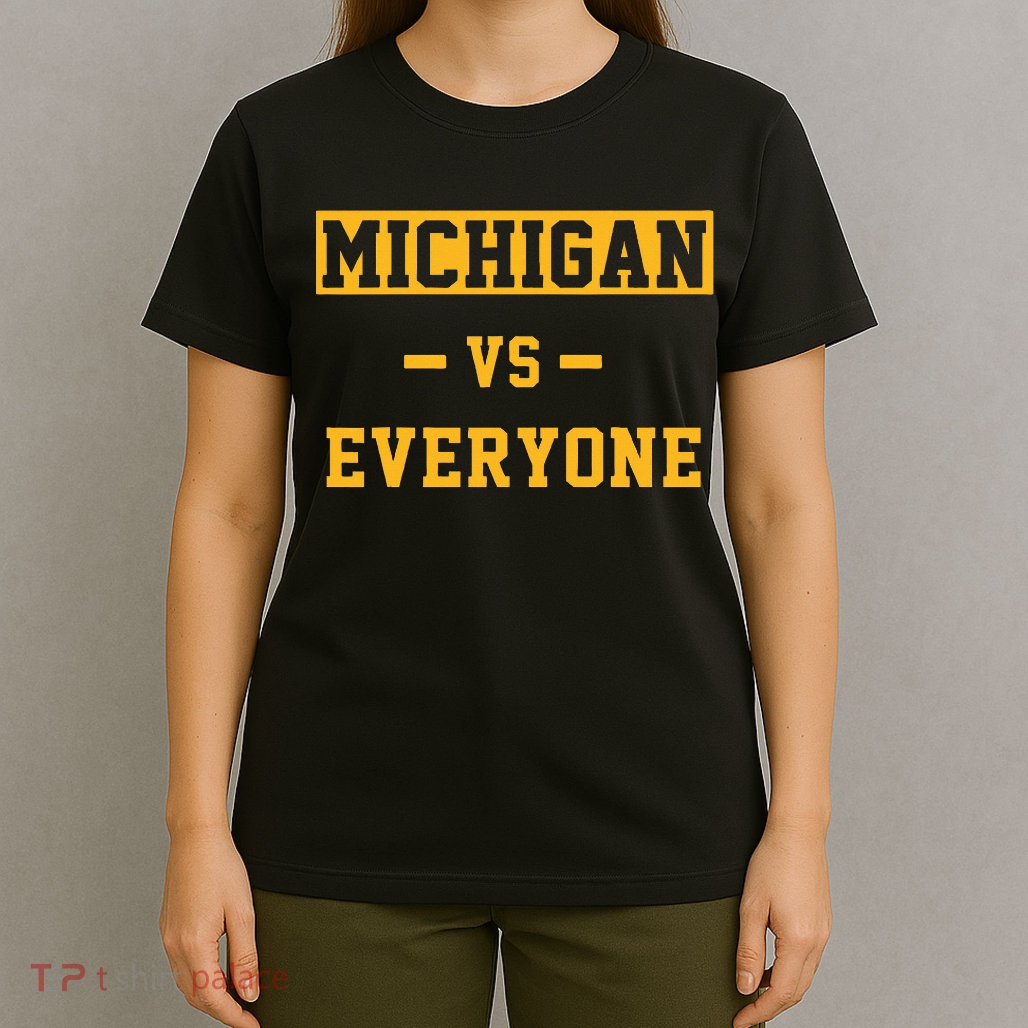 Michigan vs Everything Everyone  T-Shirt