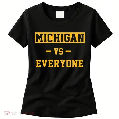 Michigan vs Everything Everyone Women's T-Shirt