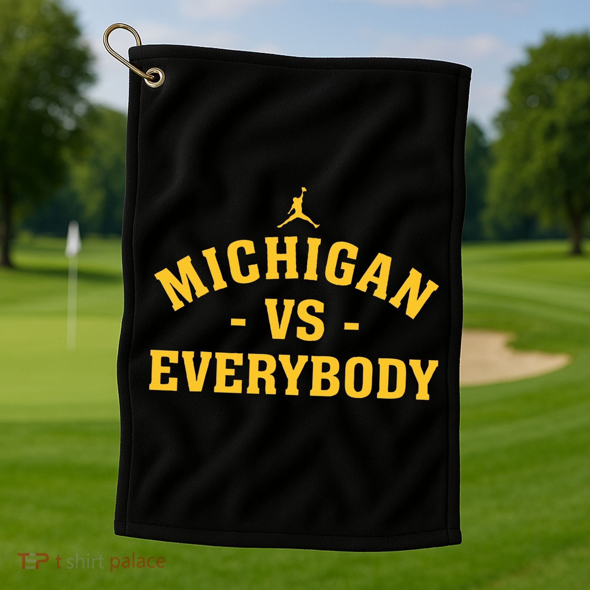 Michigan vs Everyone Everybody Quote Funny  Golf Towel