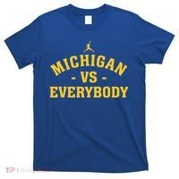 Michigan vs Everyone Everybody Quote Funny  T-Shirt thumb 0