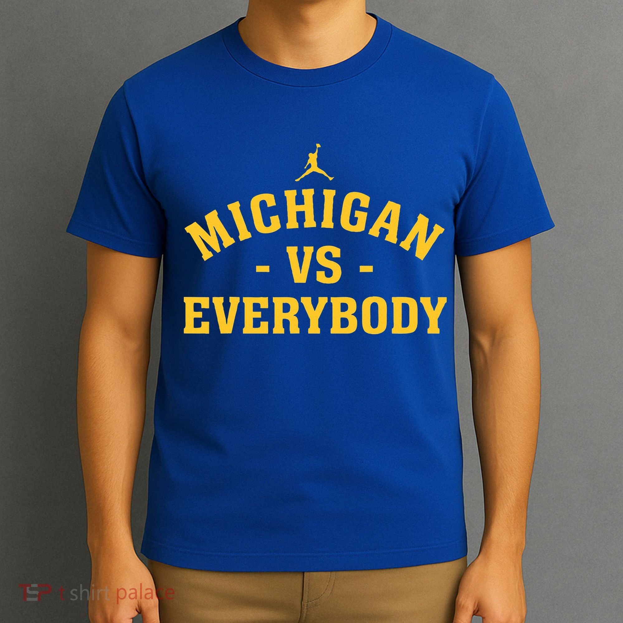 Michigan vs Everyone Everybody Quote Funny  T-Shirt