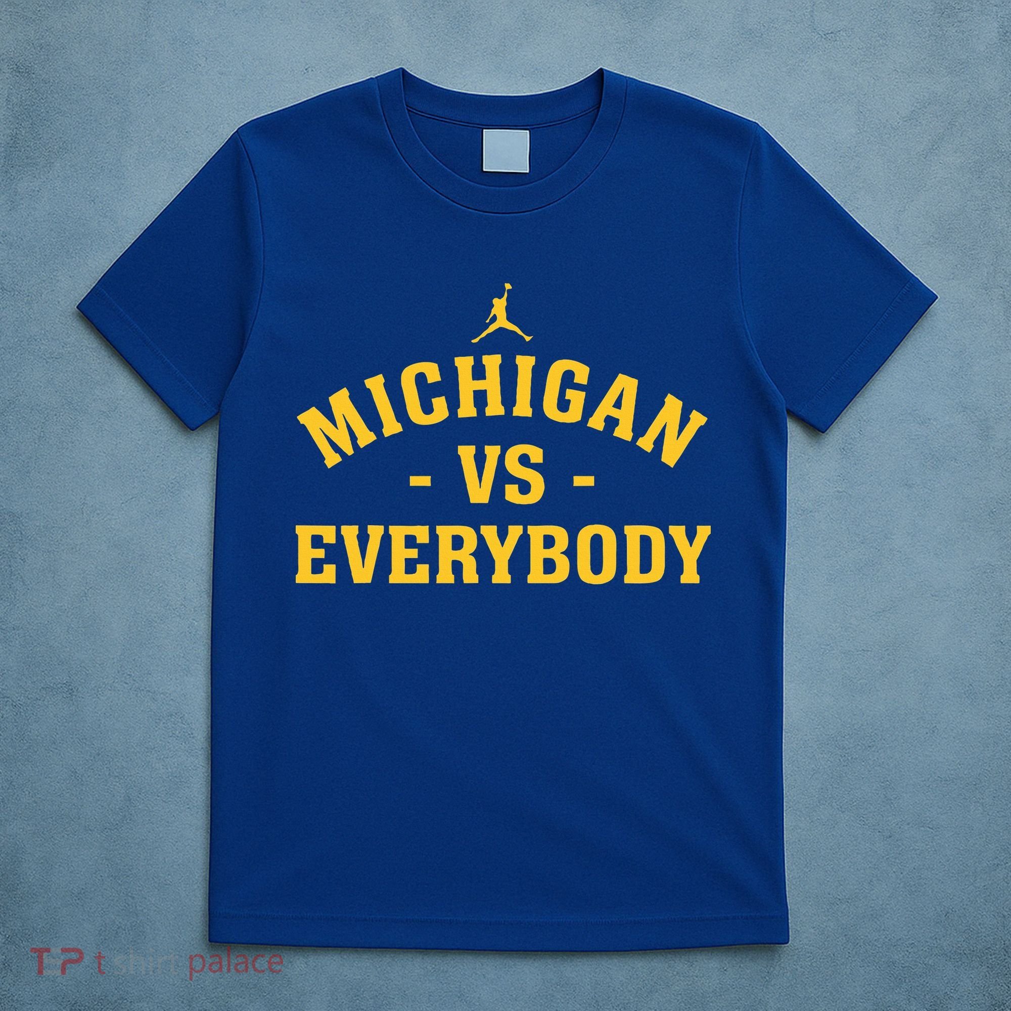 Michigan vs Everyone Everybody Quote Funny  T-Shirt