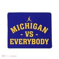 Michigan vs Everyone Everybody Quote Funny  Mousepad thumb 0