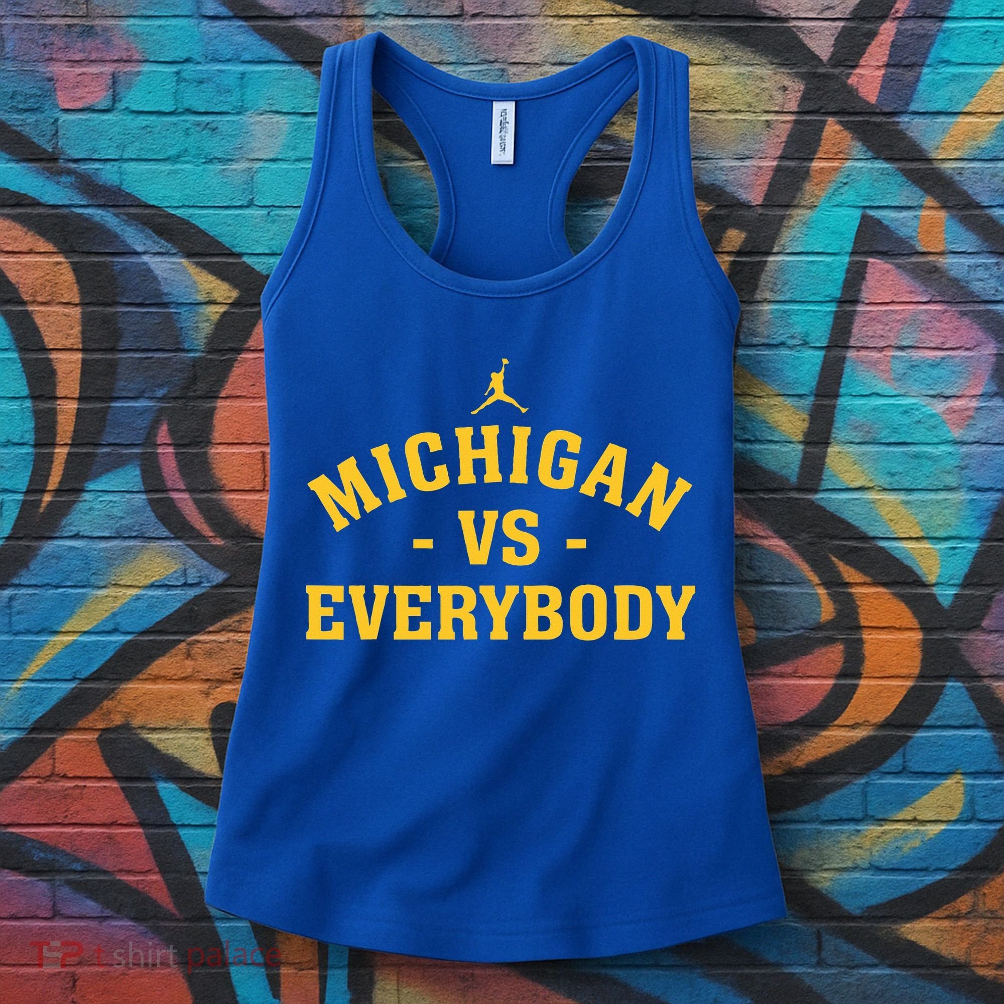 Michigan vs Everyone Everybody Quote Funny  Women's Tank Top