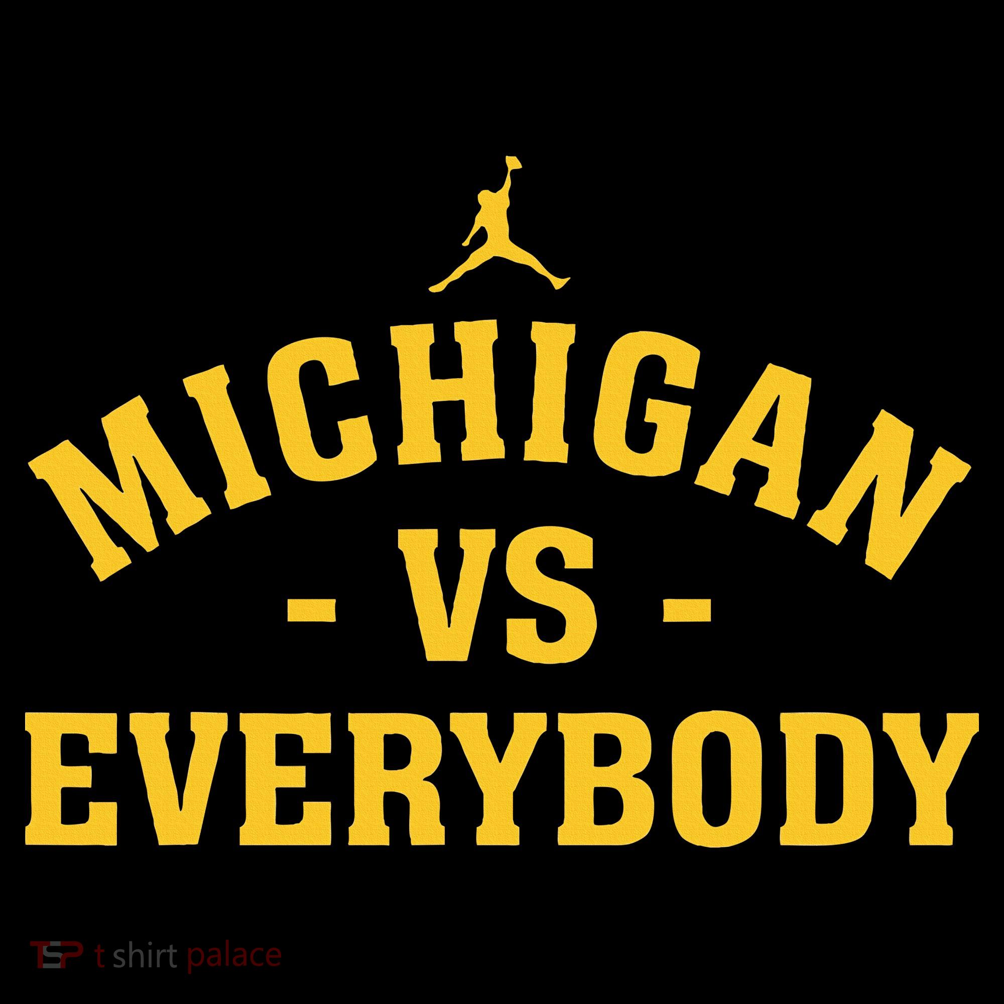 Michigan vs Everyone Everybody Quote Funny  Women's Hoodie