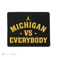 Michigan vs Everyone Everybody Quote Funny  Mousepad thumb 0