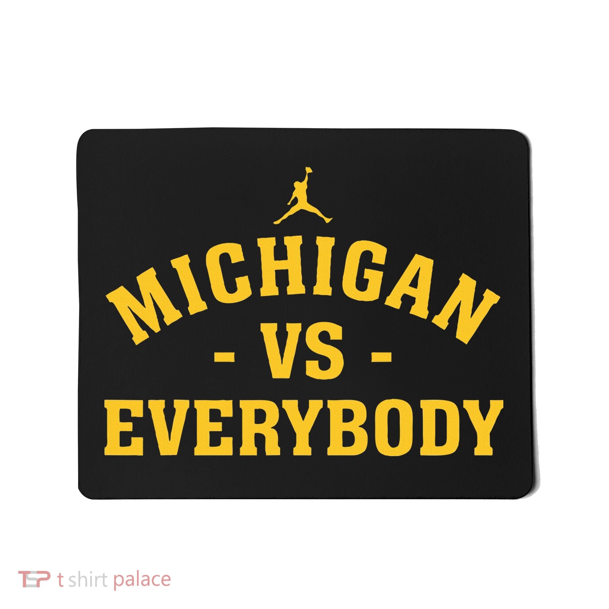 Michigan vs Everyone Everybody Quote Funny  Mousepad