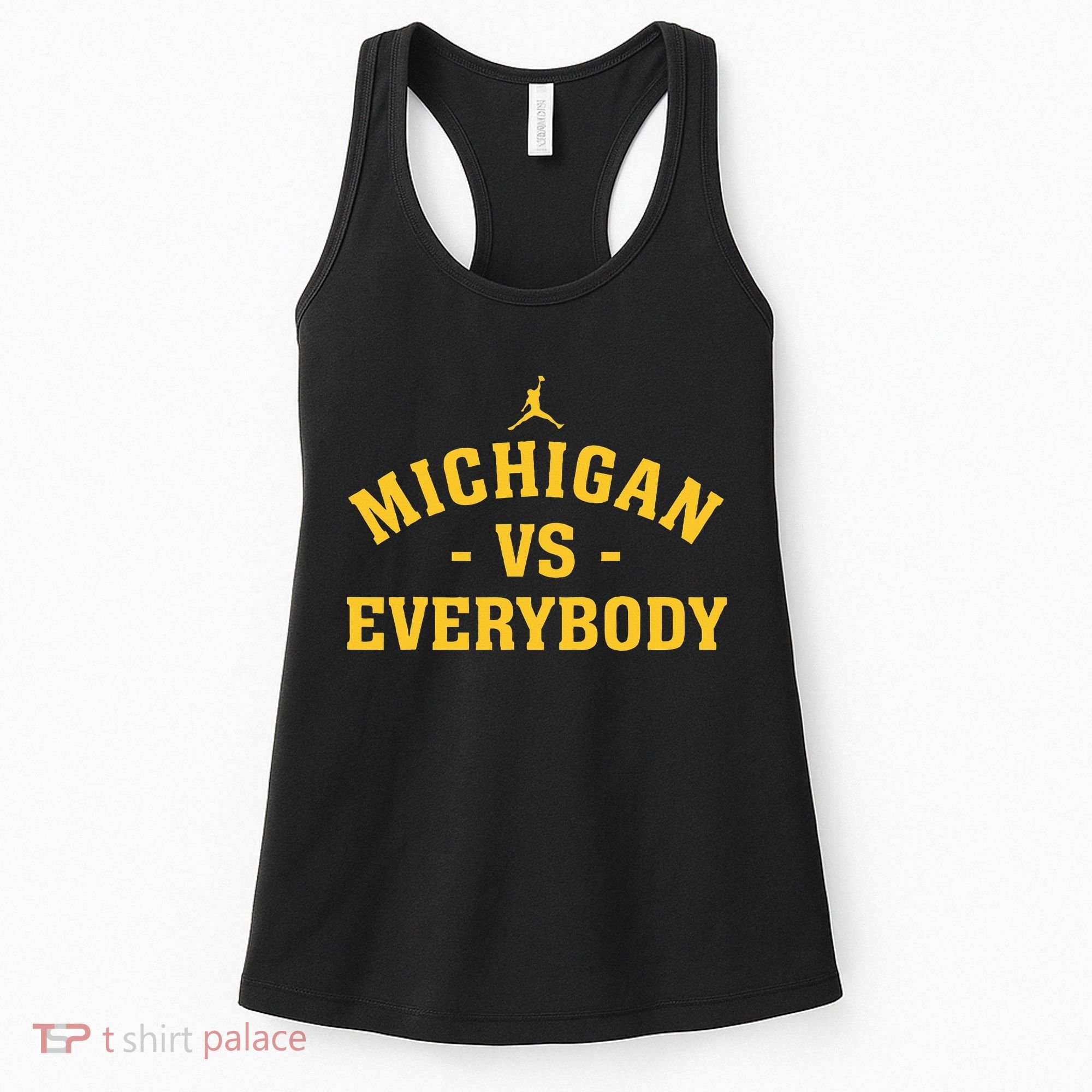 Michigan vs Everyone Everybody Quote Funny  Women's Tank Top