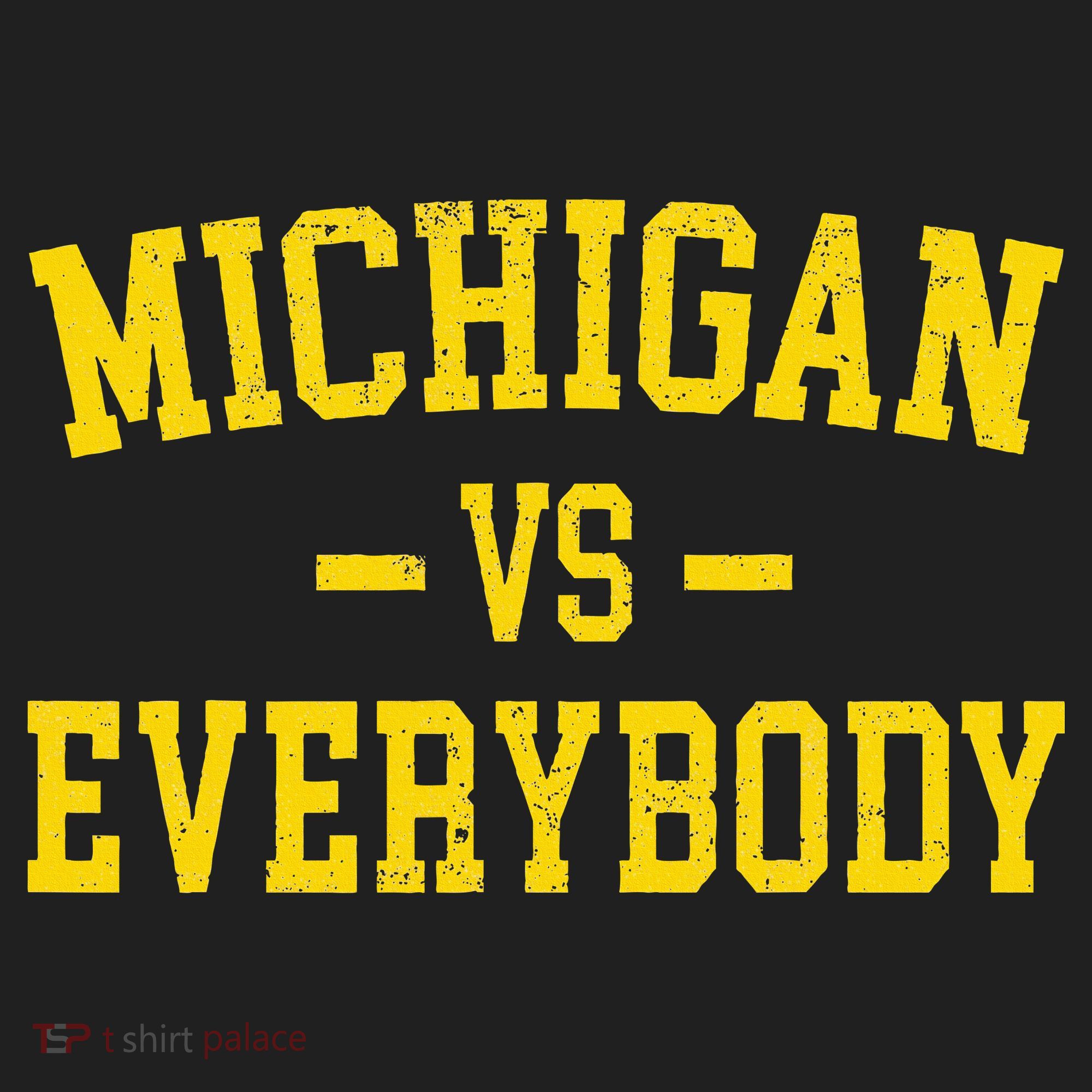 Michigan vs Everyone Everybody Quotes  Women's Sweatshirt