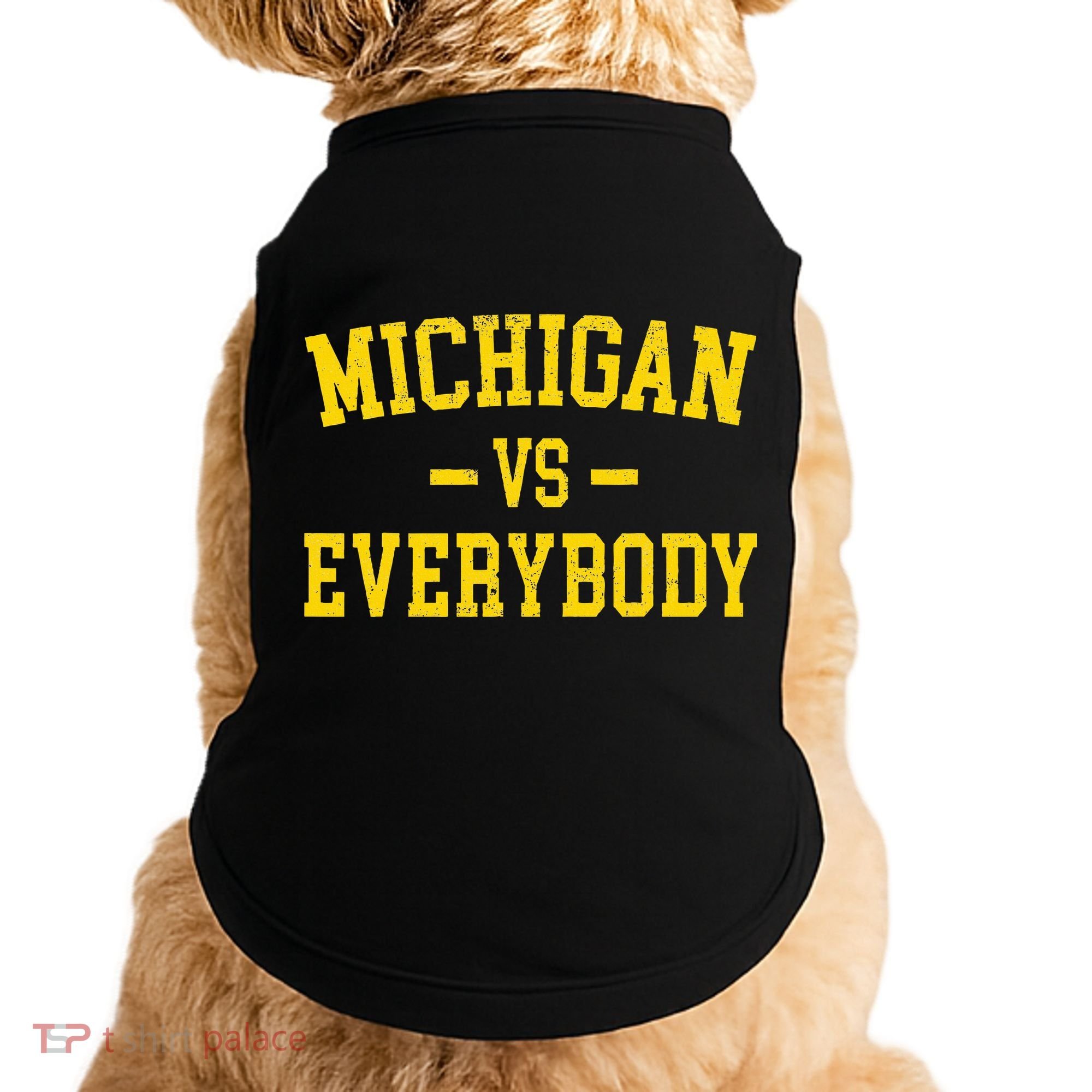 Michigan vs Everyone Everybody Quotes  Doggie Tank