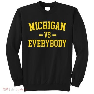 Michigan vs Everyone Everybody Quotes  Sweatshirt