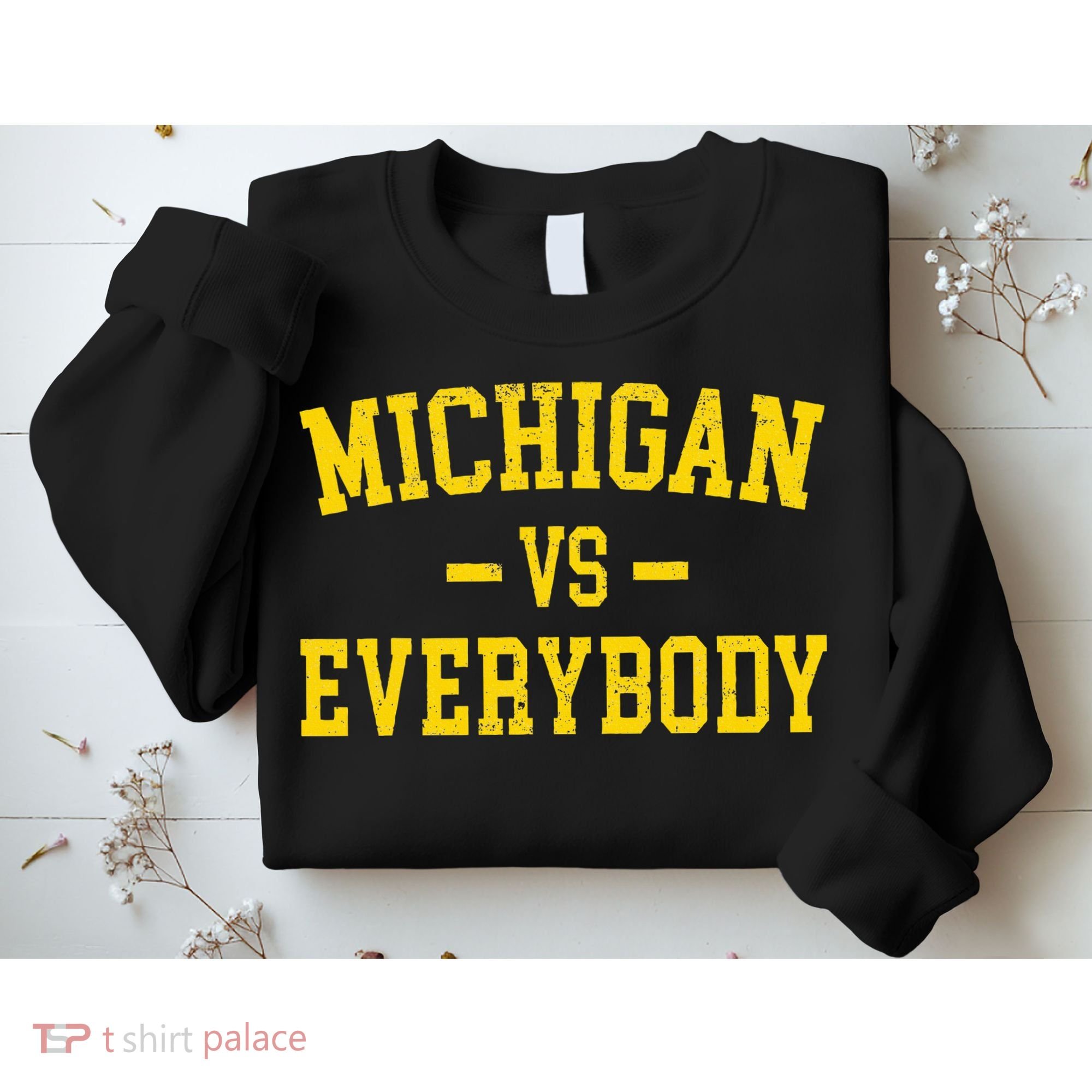 Michigan vs Everyone Everybody Quotes  Sweatshirt