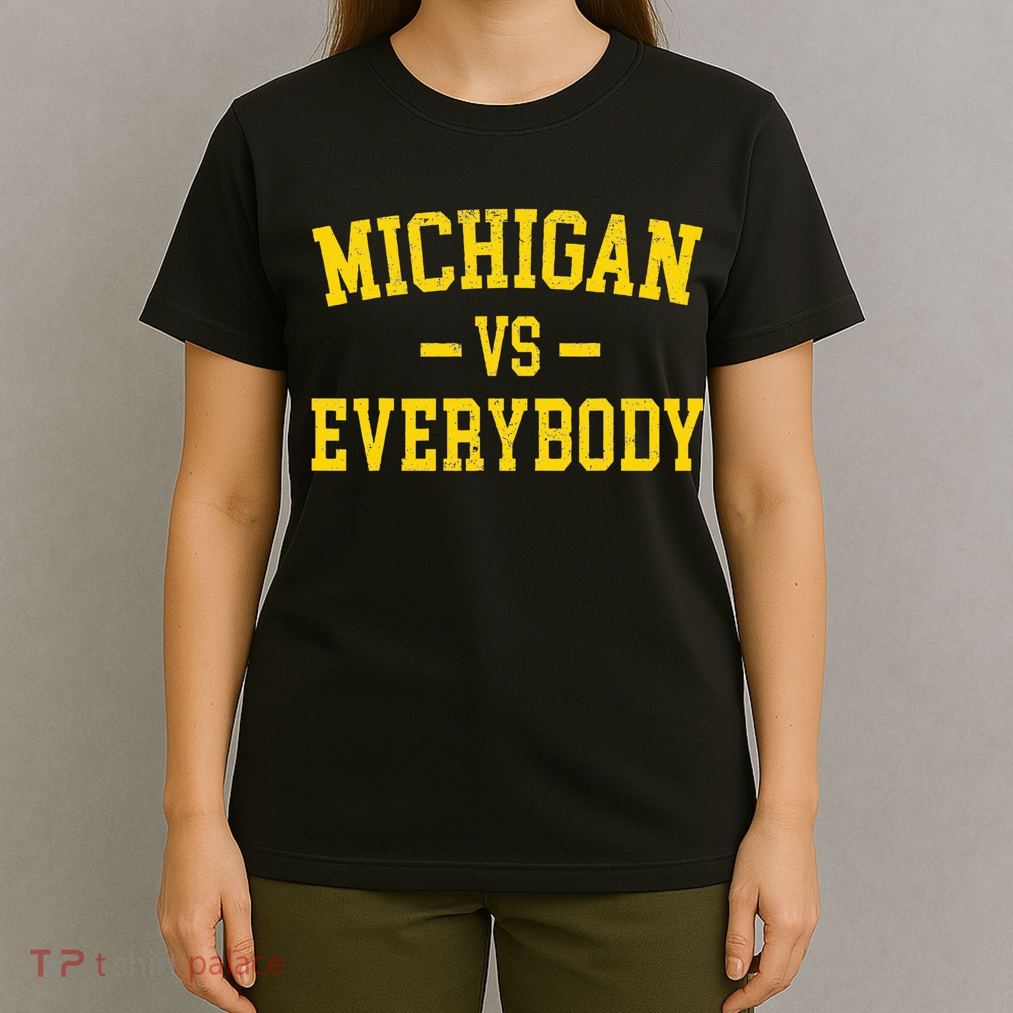Michigan vs Everyone Everybody Quotes  T-Shirt