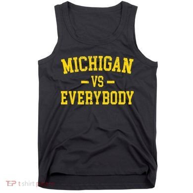 Michigan vs Everyone Everybody Quotes  Tank Top