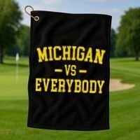 Michigan vs Everyone Everybody Quotes  Golf Towel thumb 1