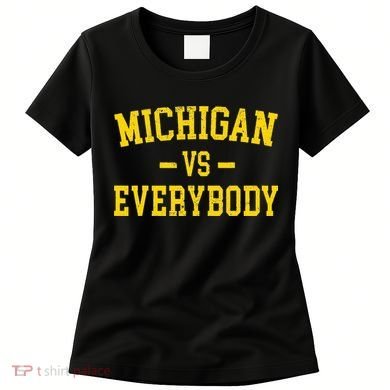 Michigan vs Everyone Everybody Quotes  Women's T-Shirt