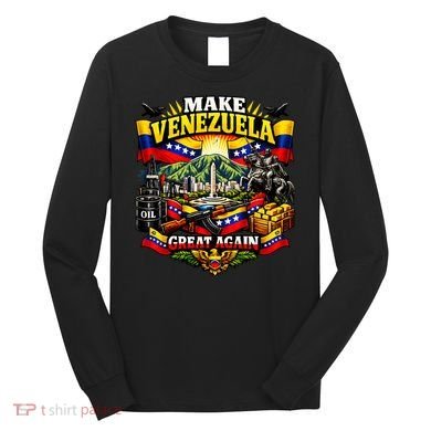 Make Venezuela Great Again Venezuela Flag Freedom Long Sleeve Shirt