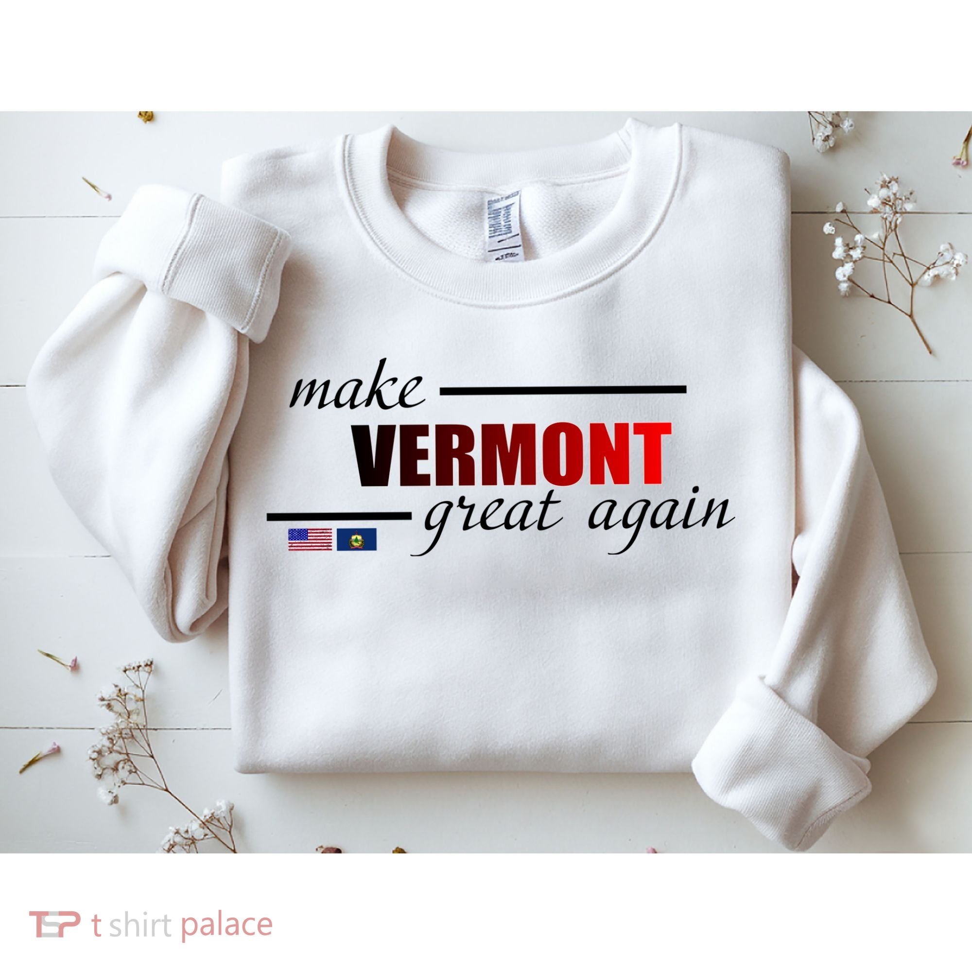 Make Vermont Great Again Sweatshirt