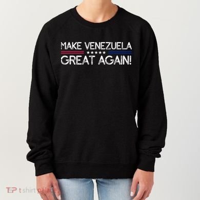 Make Venezuela Great Again Women's Sweatshirt