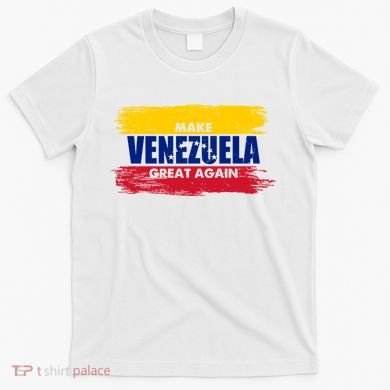 Make Venezuela Great Again Flag T-Shirt