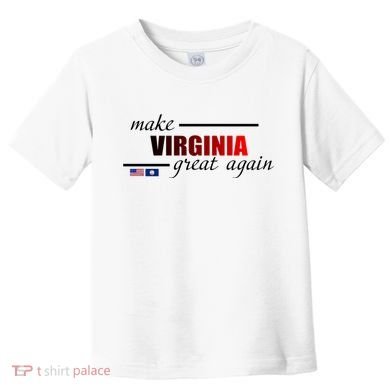Make Virginia Great Again Toddler T-Shirt