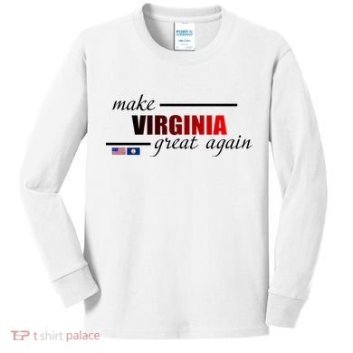 Make Virginia Great Again Kids Long Sleeve Shirt