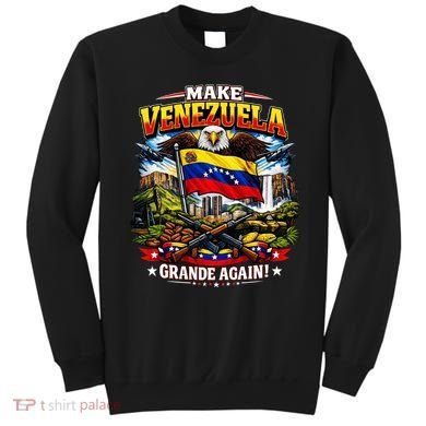 Make Venezuela Grande Again Sweatshirt
