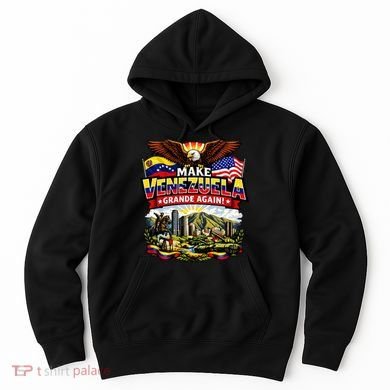 Make Venezuela Grande (Great) Again Hoodie