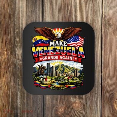 Make Venezuela Grande (Great) Again Coaster