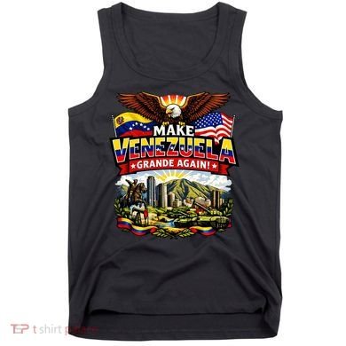 Make Venezuela Grande (Great) Again Tank Top