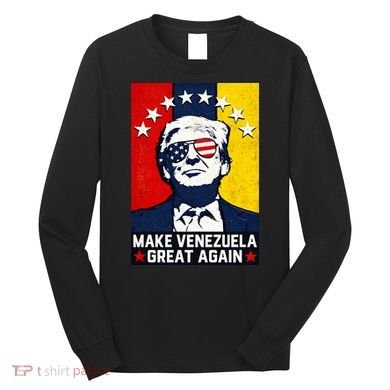 Make Venezuela Great Again Funny Donald Trump Long Sleeve Shirt