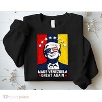 Make Venezuela Great Again Funny Donald Trump Sweatshirt thumb 2
