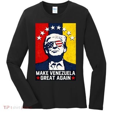 Make Venezuela Great Again Funny Donald Trump Women's Long Sleeve Shirt