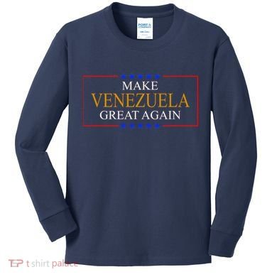Make Venezuela Great Again Kids Long Sleeve Shirt