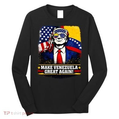 Make Venezuela Great Again Donald Trump Long Sleeve Shirt