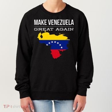 Make Venezuela Great Again Political Women's Sweatshirt