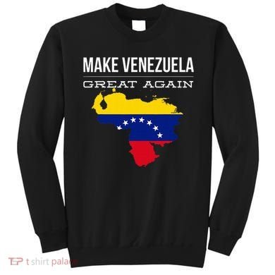 Make Venezuela Great Again Political Sweatshirt