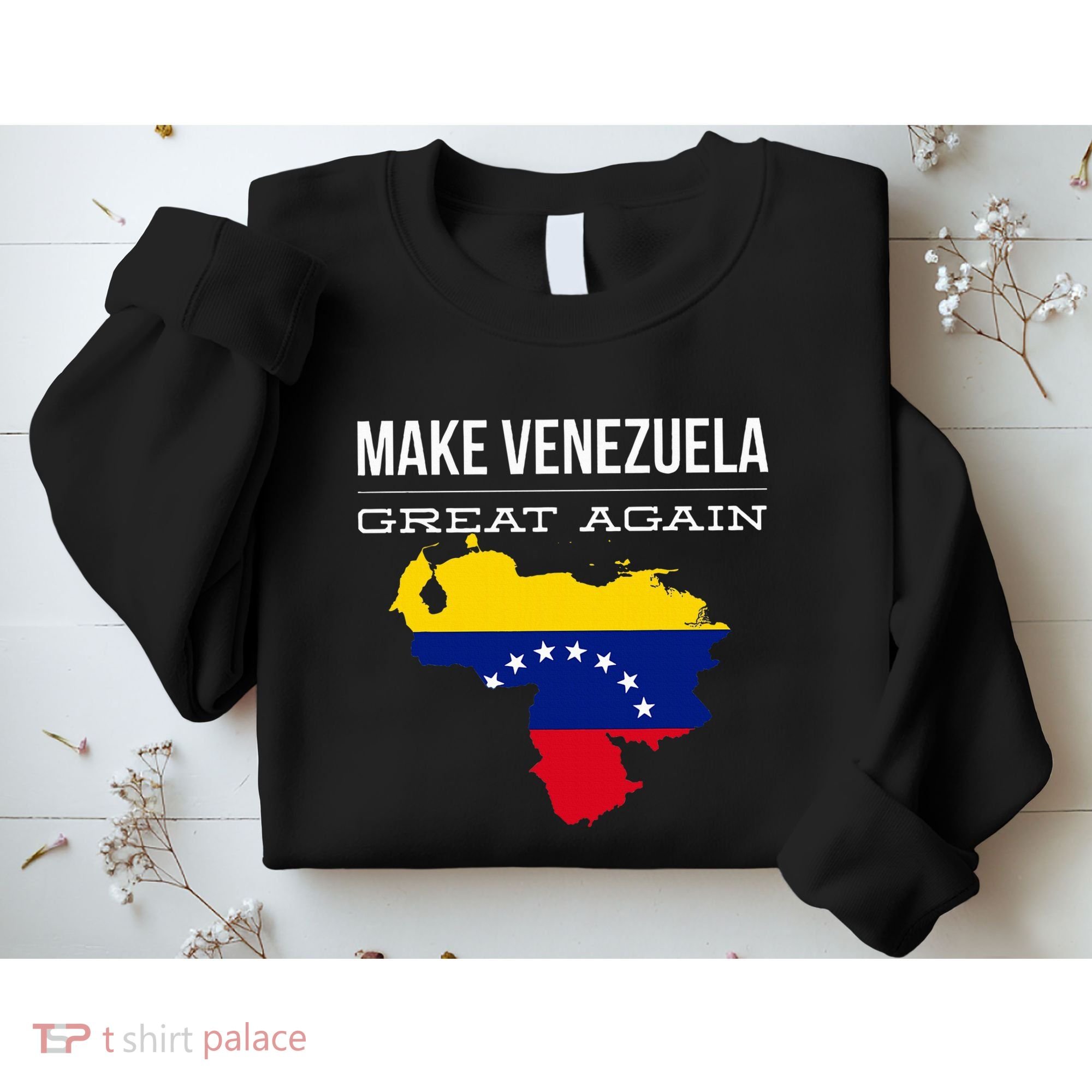 Make Venezuela Great Again Political Sweatshirt