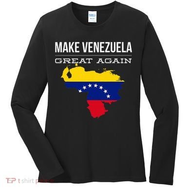 Make Venezuela Great Again Political Women's Long Sleeve Shirt