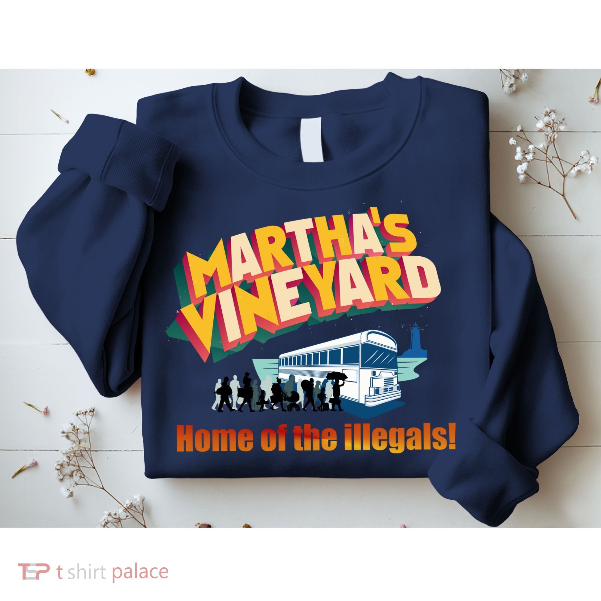 Martha's Vineyard Home Of The Illegals Funny Sweatshirt